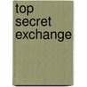 Top Secret Exchange door David Zimmerman