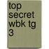 Top Secret Wbk Tg 3