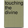 Touching the Divine door Jamesf Twyman