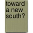 Toward A New South?