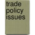 Trade Policy Issues