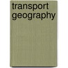 Transport Geography door H.M. Saxena