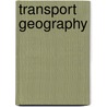 Transport Geography door H.M. Saxena