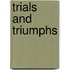Trials And Triumphs