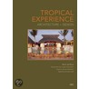 Tropical Experience door Mark De Reus