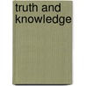 Truth And Knowledge door Rudolf Steiner