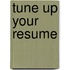 Tune Up Your Resume