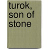 Turok, Son Of Stone door Jim Shooter