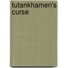 Tutankhamen's Curse by Joyce Tyldesley