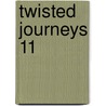 Twisted Journeys 11 door Dan Jolley