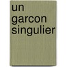 Un garcon singulier door Philippe Grimbert