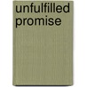 Unfulfilled Promise door Pj Browne