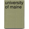 University Of Maine by Bob Briggs