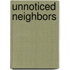 Unnoticed Neighbors by Erina K. Ludwig
