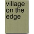 Village On The Edge