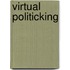 Virtual Politicking