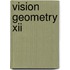 Vision Geometry Xii