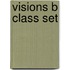Visions B Class Set