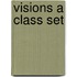 Visions a Class Set