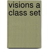 Visions a Class Set door Mary Lou McCloskey
