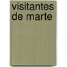 Visitantes de Marte by Trino