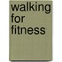 Walking for Fitness