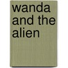 Wanda And The Alien door Sue Hendra