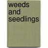 Weeds And Seedlings door Ursula M. Anderson