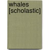 Whales [Scholastic] by Carol K. Lindeen