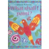 What Shall I Paint? by Ray Gibson