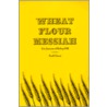 Wheat Flour Messiah door Paul Elmen