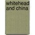 Whitehead And China