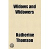 Widows And Widowers by Mrs A.T. Thomson