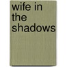Wife In The Shadows door Sarah Craven