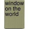 Window On The World door Lucy Maron Jensen