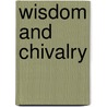 Wisdom and Chivalry door Stephen Rigby