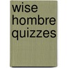 Wise Hombre Quizzes door Lannon Mintz
