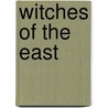 Witches Of The East door Melissa Delacruz