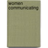 Women Communicating door Barbara Bate