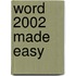 Word 2002 Made Easy