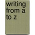 Writing from A to Z