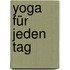 Yoga für jeden Tag