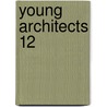 Young Architects 12 by Architectural League of New York