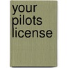 Your Pilots License door Jerry Eichenberger