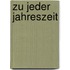 Zu jeder Jahreszeit