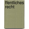 ffentliches Recht door Walter Frenz