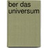 ber das Universum