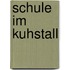 Schule Im Kuhstall