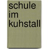 Schule Im Kuhstall by Sarah Hager