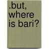 .But, Where Is Bari? by Umberto Allemandi